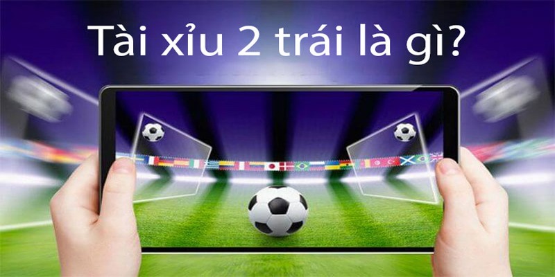 Tài xỉu 2 trái là sao thường xuất hiện trong những trận đấu quan trọng
